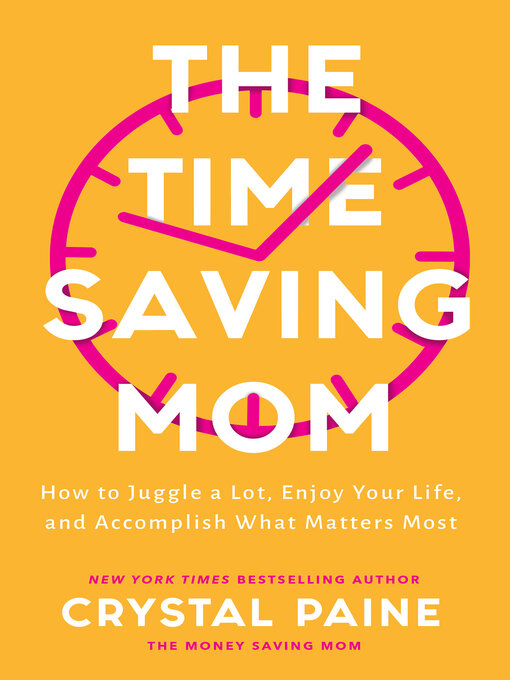 Title details for The Time-Saving Mom by Crystal Paine - Wait list